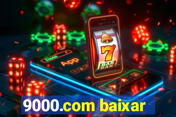 9000.com baixar